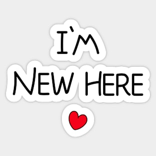 I'm new here Sticker